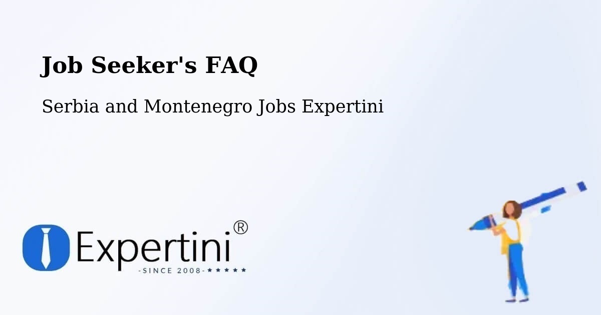 Job Seeker FAQ – Wembley - Serbia and Montenegro Jobs Expertini